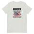 Guns Make Me Happy You, Not So Much Pro Gun Pro 2a Short-sleeve t-shirt - Mainstream Freedom